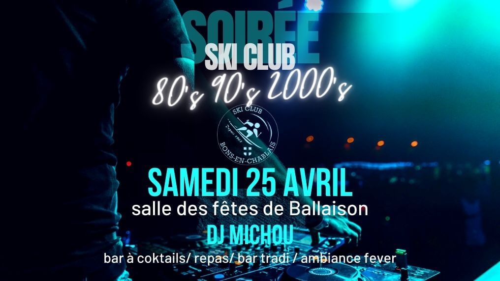 Samedi 25 avril : Grosse soirée ski club